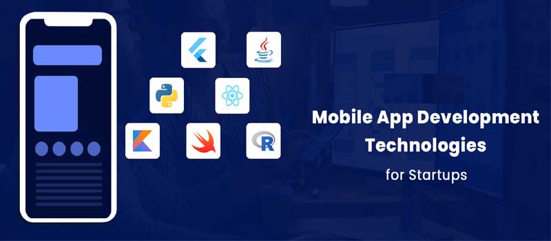 Mobile Apps development Technologies
