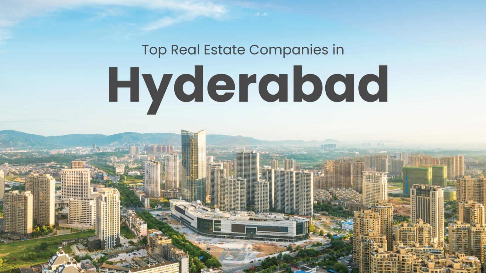 Top-Real-Estate-Companies-in-Hyderabad