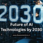 The Future of AI Technologies by 2030