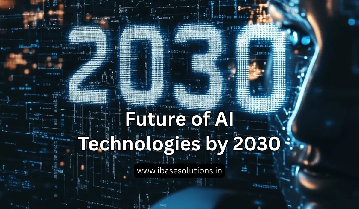 The Future of AI Technologies by 2030