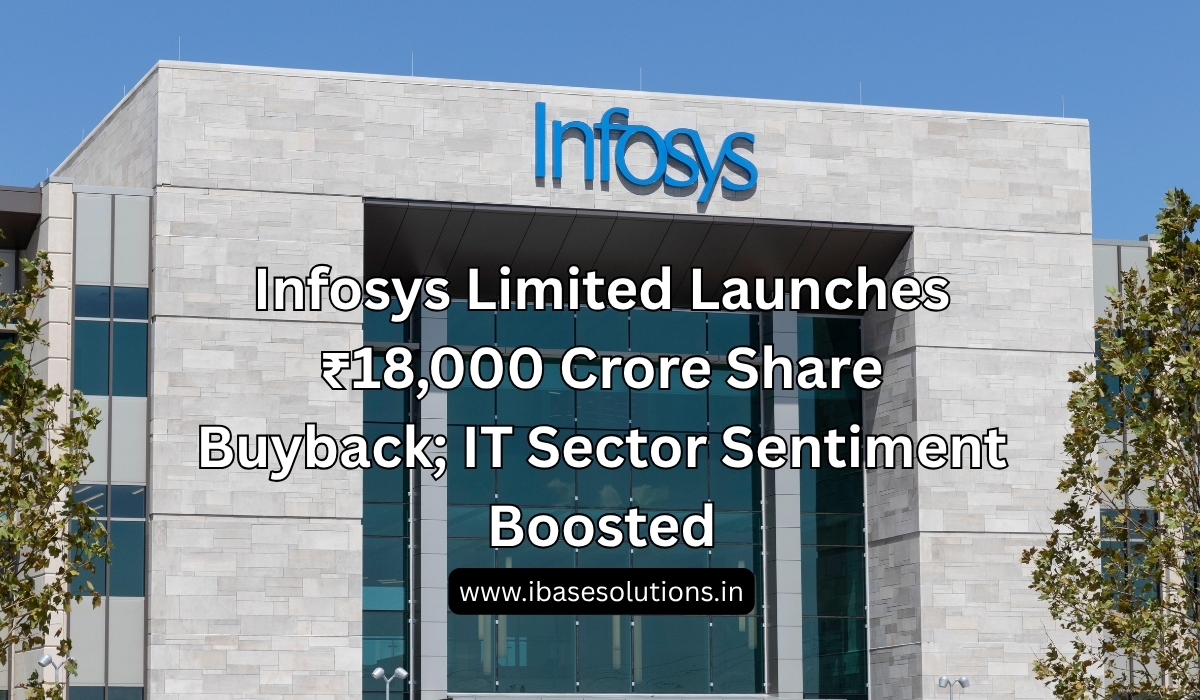 Infosys Begins ₹18,000 Cr Buyback Window, IT Sector Gains