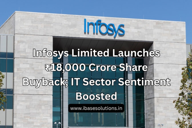 Infosys Limited Launches ₹18,000 Crore Share Buyback; IT Sector Sentiment Boosted