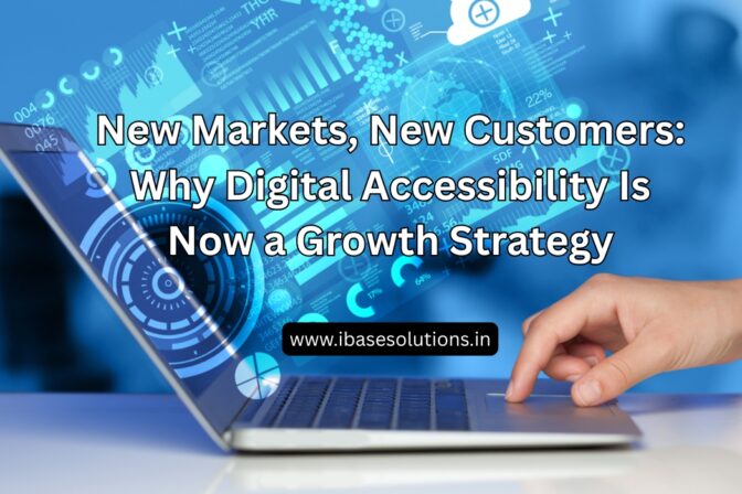 New Markets, New Customers: Why Digital Accessibility Is Now a Growth Strategy