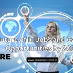Future of IT Jobs and Career Opportunities by 2030