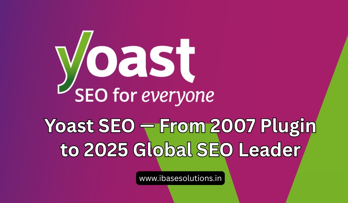 Yoast SEO — From 2007 Plugin to 2025 Global SEO Leader